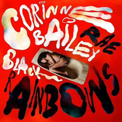 Corinne Bailey Rae – Black Rainbows