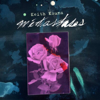 PAN M 360 / TOP 100 : Keith Kouna – Métastases