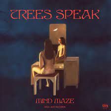 PAN M 360 / TOP 100 : Trees Speak – Mind Maze 