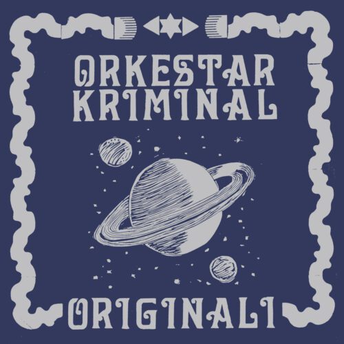 Orkestar Kriminal – Originali (Top Albums 2024)