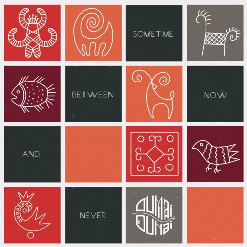 Dumai Dunai – Sometime Between Now and Never (Top Albums 2024)