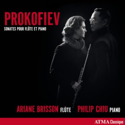 Ariane Brisson/Philip Chiu – Prokofiev: Flute and Piano Sonatas