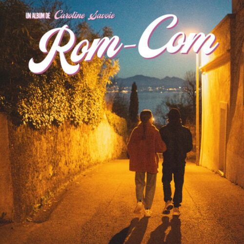 Caroline Savoie – Rom-Com 