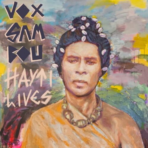 Vox Sambou – Hayti Lives